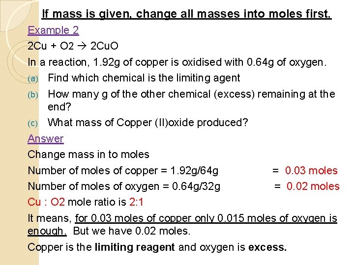If mass is given, change all masses into moles first. Example 2 2 Cu