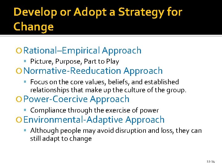 Develop or Adopt a Strategy for Change Rational–Empirical Approach Picture, Purpose, Part to Play