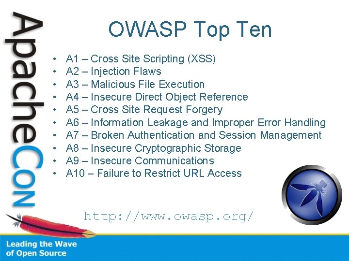 OWASP Top Ten • • • A 1 – Cross Site Scripting (XSS) A