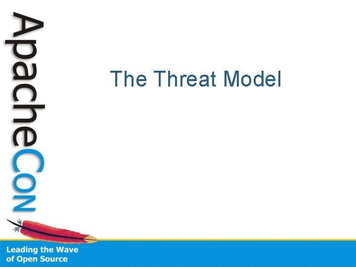 The Threat Model 