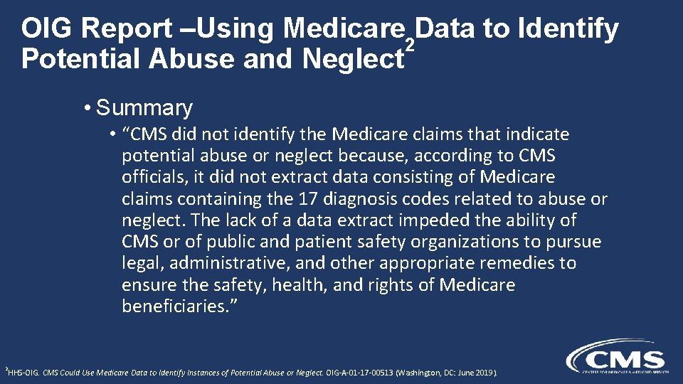 OIG Report –Using Medicare 2 Data to Identify Potential Abuse and Neglect • Summary