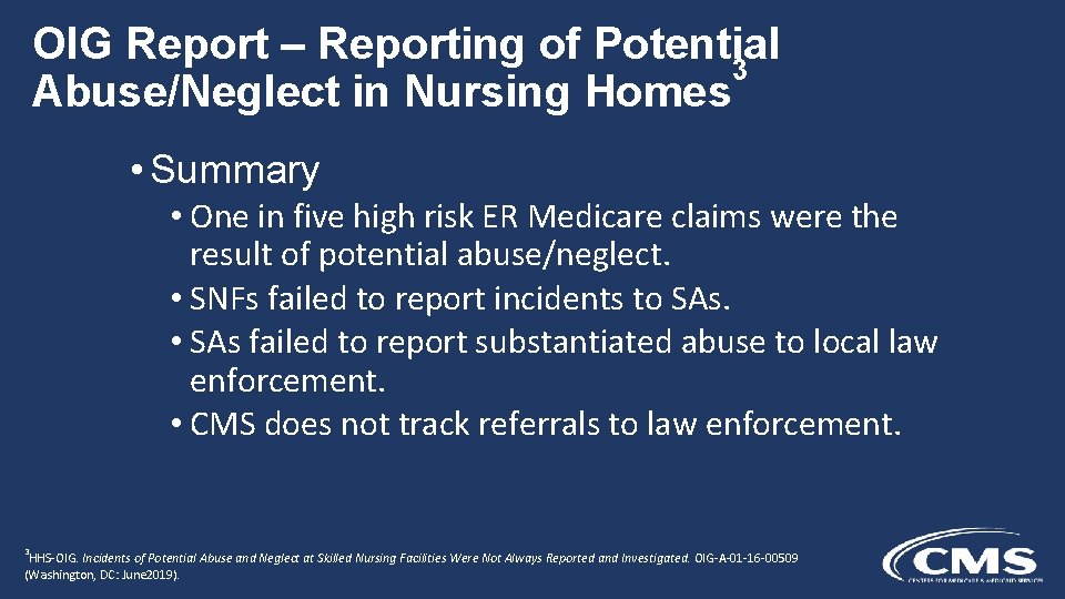 OIG Report – Reporting of Potential 3 Abuse/Neglect in Nursing Homes • Summary •
