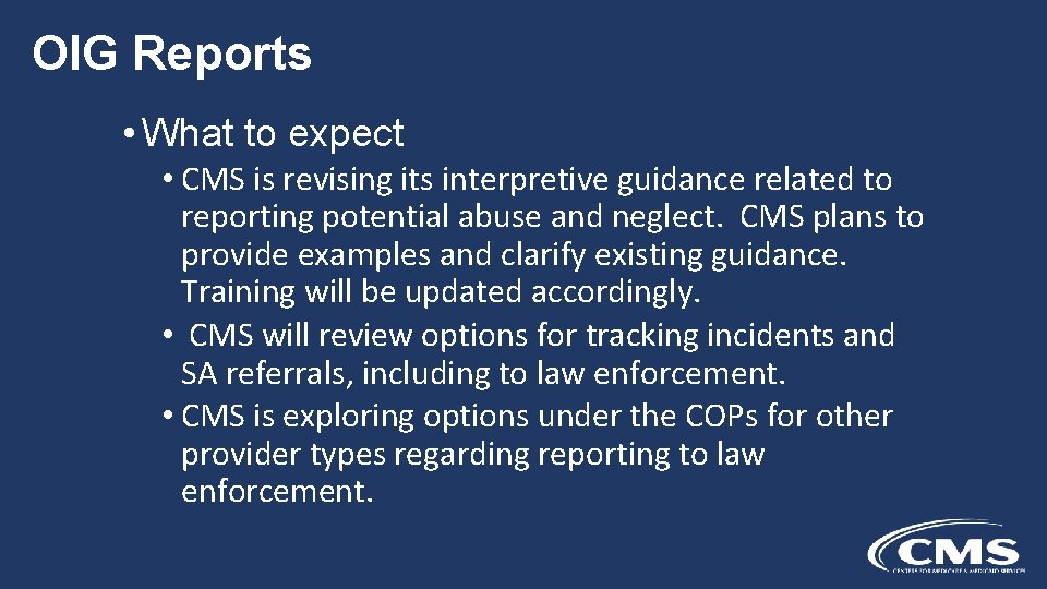 OIG Reports • What to expect • CMS is revising its interpretive guidance related
