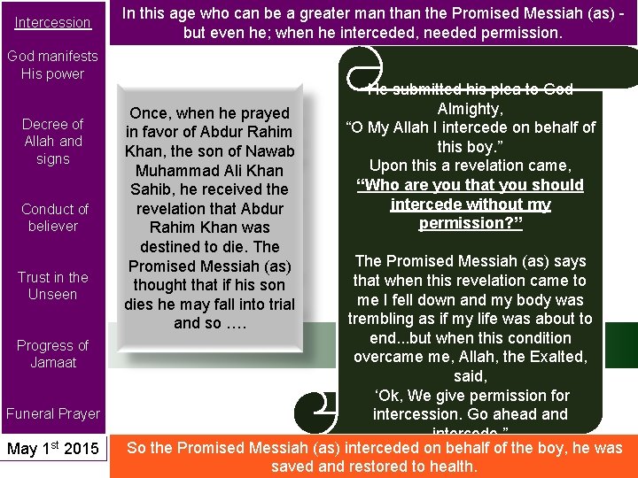 Intercession In this age who can be a greater man the Promised Messiah (as)