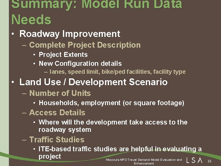 Summary: Model Run Data Needs • Roadway Improvement – Complete Project Description • Project