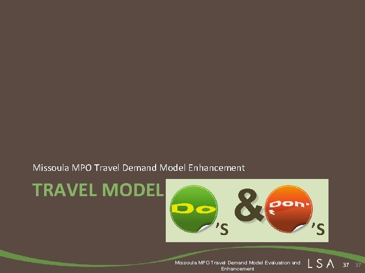 Missoula MPO Travel Demand Model Enhancement TRAVEL MODEL & ’S Missoula MPO Travel Demand