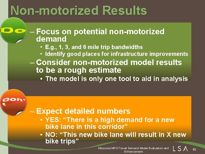 Non-motorized Results – Focus on potential non-motorized demand • E. g. , 1, 3,