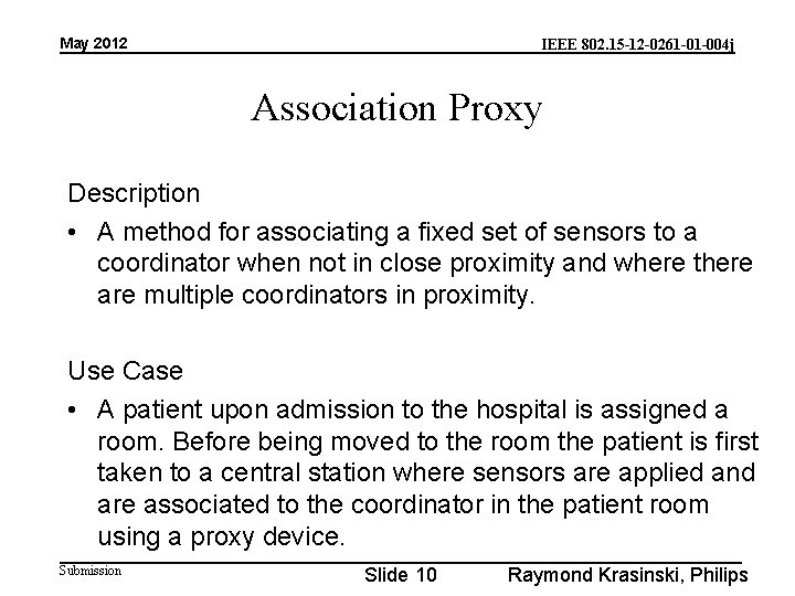 May 2012 IEEE 802. 15 -12 -0261 -01 -004 j Association Proxy Description •