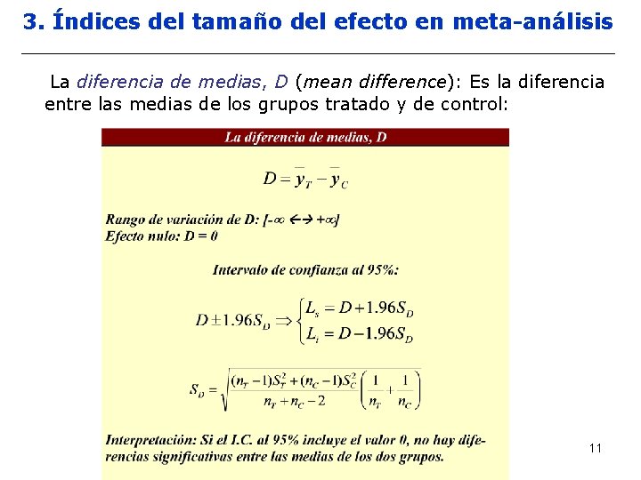 3. Índices del tamaño del efecto en meta-análisis La diferencia de medias, D (mean