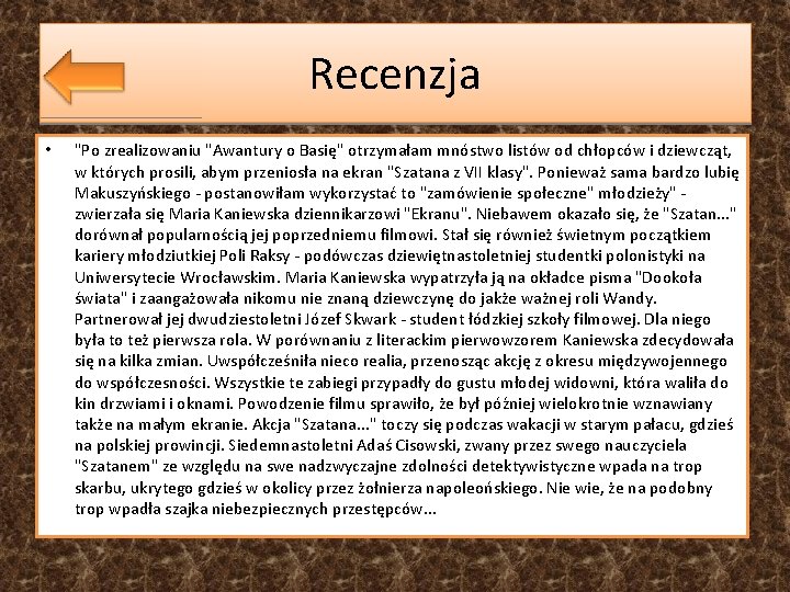 Recenzja • "Po zrealizowaniu "Awantury o Basię" otrzymałam mnóstwo listów od chłopców i dziewcząt,