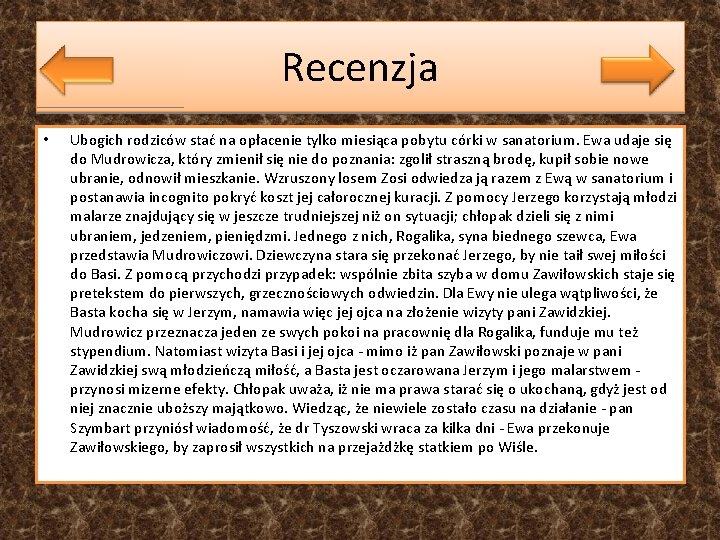 Recenzja • Ubogich rodziców stać na opłacenie tylko miesiąca pobytu córki w sanatorium. Ewa