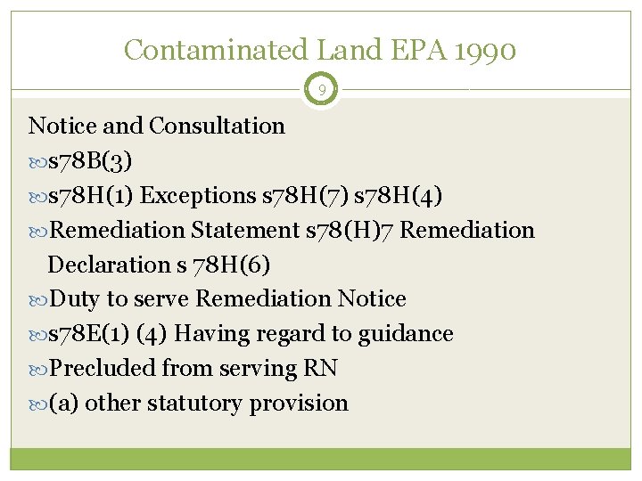 Contaminated Land EPA 1990 9 Notice and Consultation s 78 B(3) s 78 H(1)
