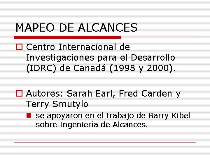 MAPEO DE ALCANCES o Centro Internacional de Investigaciones para el Desarrollo (IDRC) de Canadá