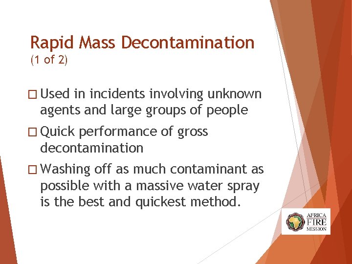 Rapid Mass Decontamination (1 of 2) � Used in incidents involving unknown agents and Rapid Mass Decontamination (1 of 2) � Used in incidents involving unknown agents and