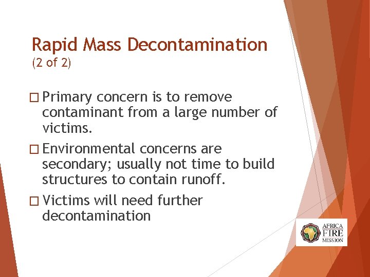 Rapid Mass Decontamination (2 of 2) � Primary concern is to remove contaminant from Rapid Mass Decontamination (2 of 2) � Primary concern is to remove contaminant from
