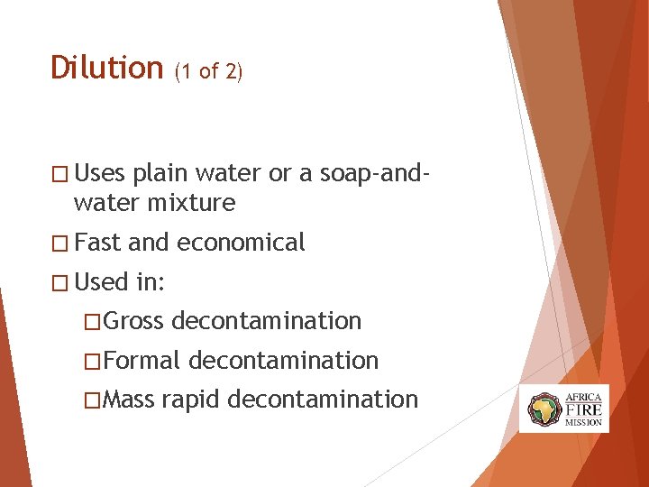 Dilution (1 of 2) � Uses plain water or a soap-andwater mixture � Fast Dilution (1 of 2) � Uses plain water or a soap-andwater mixture � Fast