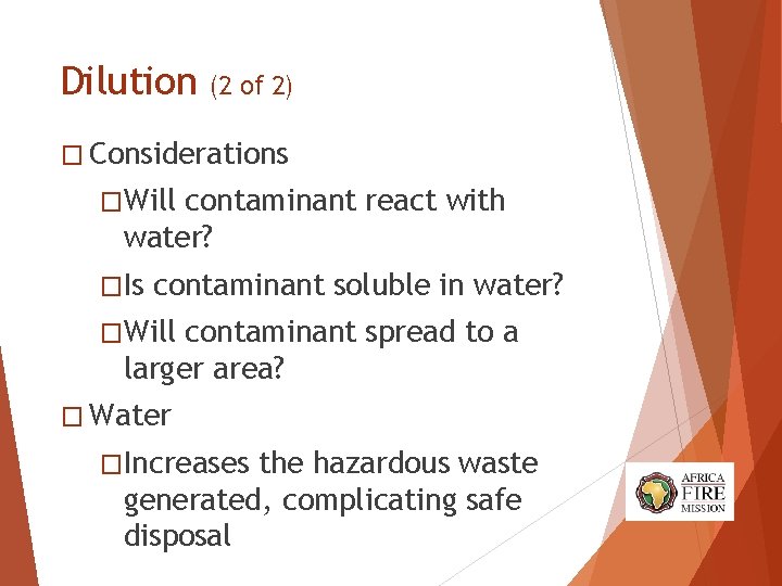 Dilution (2 of 2) � Considerations �Will contaminant react with water? �Is contaminant soluble Dilution (2 of 2) � Considerations �Will contaminant react with water? �Is contaminant soluble