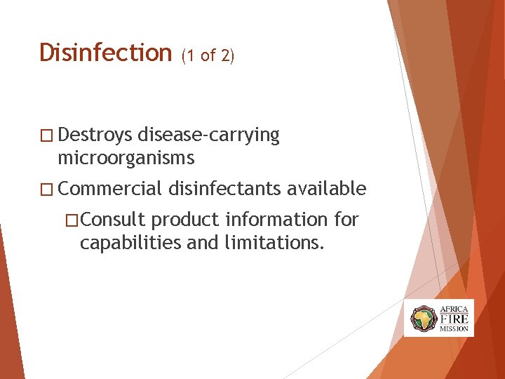 Disinfection (1 of 2) � Destroys disease-carrying microorganisms � Commercial disinfectants available �Consult product Disinfection (1 of 2) � Destroys disease-carrying microorganisms � Commercial disinfectants available �Consult product