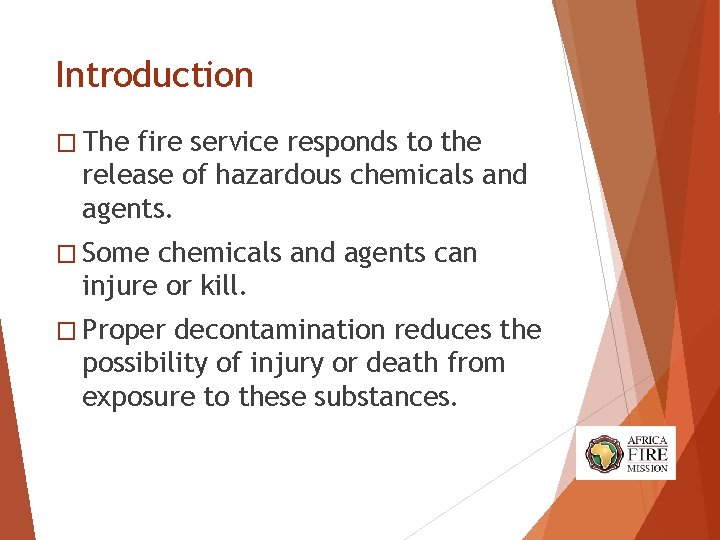 Introduction � The fire service responds to the release of hazardous chemicals and agents. Introduction � The fire service responds to the release of hazardous chemicals and agents.
