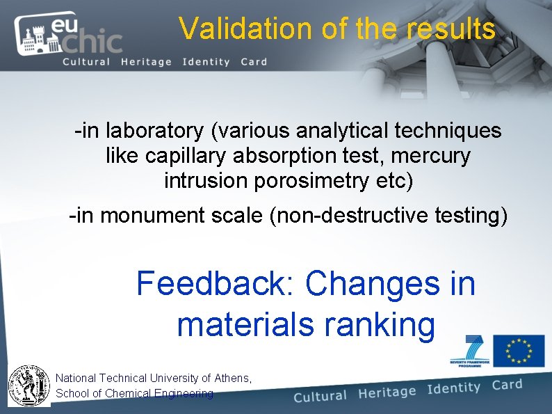 Validation of the results -in laboratory (various analytical techniques like capillary absorption test, mercury Validation of the results -in laboratory (various analytical techniques like capillary absorption test, mercury