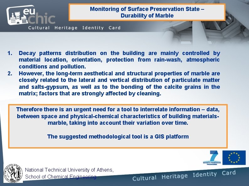 Monitoring of Surface Preservation State – Durability of Marble 1. 2. Decay patterns distribution Monitoring of Surface Preservation State – Durability of Marble 1. 2. Decay patterns distribution
