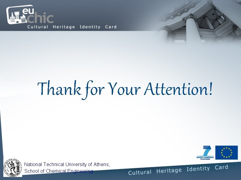 Thank for Your Attention! National Technical University of Athens, School of Chemical Engineering Thank for Your Attention! National Technical University of Athens, School of Chemical Engineering