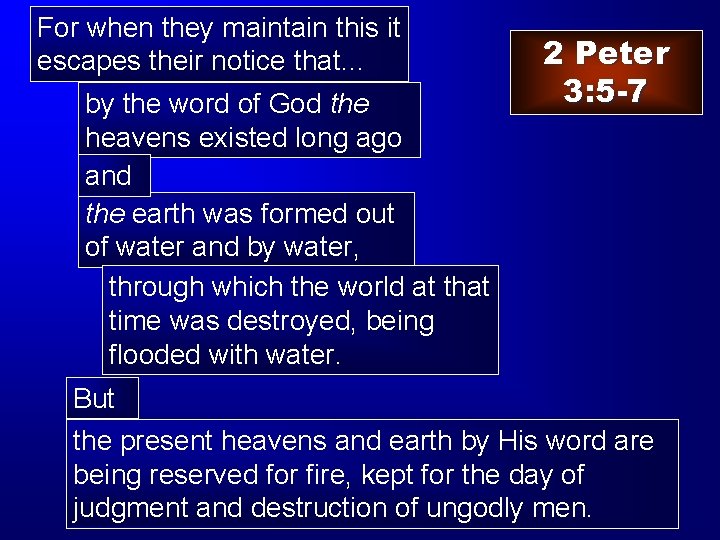 For when they maintain this it escapes their notice that… by the word of