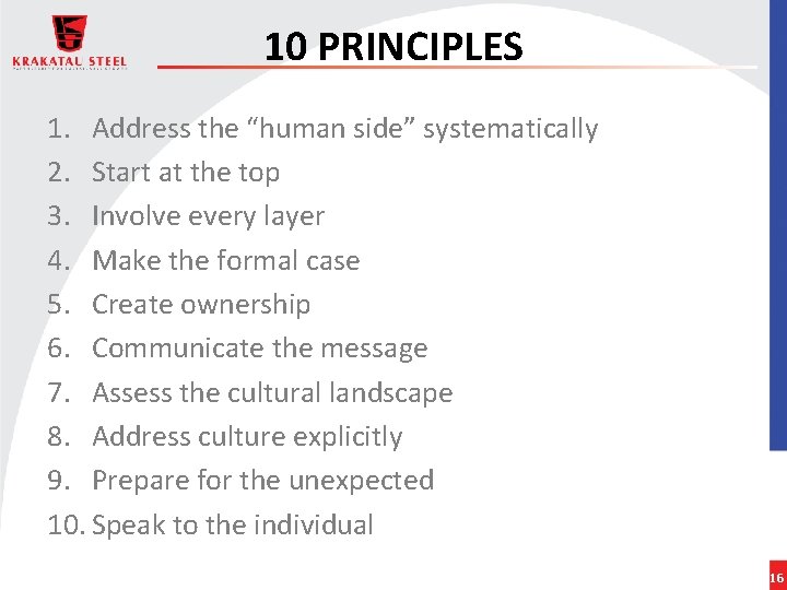 10 PRINCIPLES 1. Address the “human side” systematically 2. Start at the top 3.