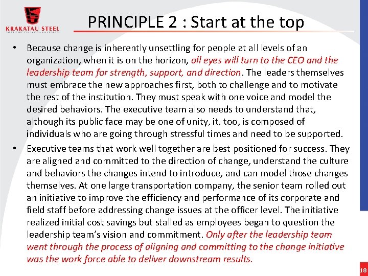 PRINCIPLE 2 : Start at the top • Because change is inherently unsettling for