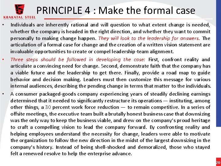PRINCIPLE 4 : Make the formal case • • • Individuals are inherently rational