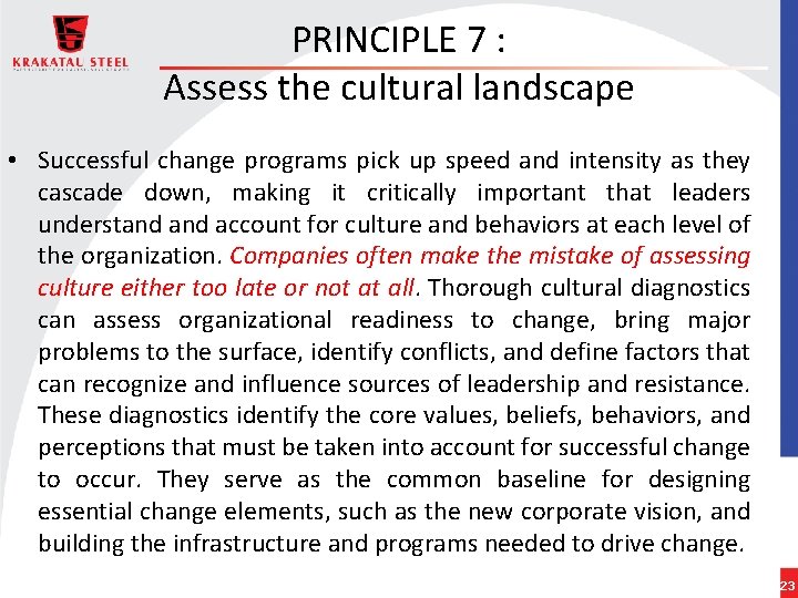 PRINCIPLE 7 : Assess the cultural landscape • Successful change programs pick up speed
