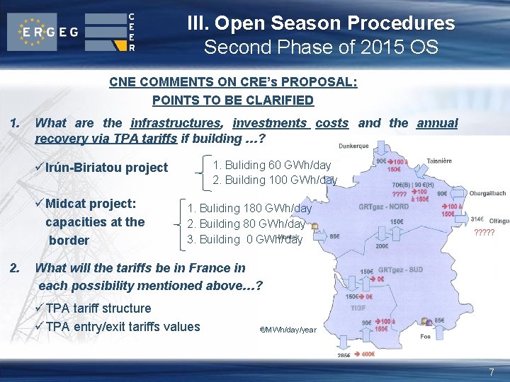 III. Open Season Procedures Second Phase of 2015 OS CNE COMMENTS ON CRE’s PROPOSAL: