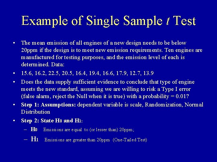 Example of Single Sample t Test • The mean emission of all engines of Example of Single Sample t Test • The mean emission of all engines of