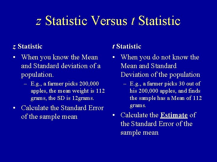 z Statistic Versus t Statistic z Statistic t Statistic • When you know the z Statistic Versus t Statistic z Statistic t Statistic • When you know the