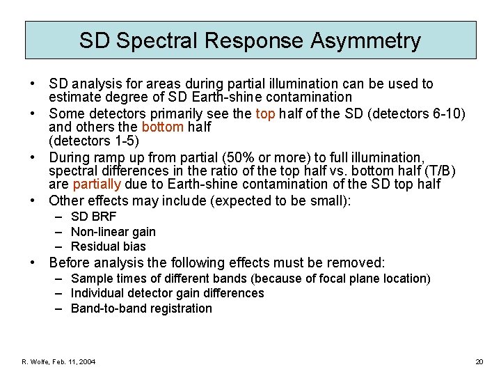 SD Spectral Response Asymmetry • SD analysis for areas during partial illumination can be