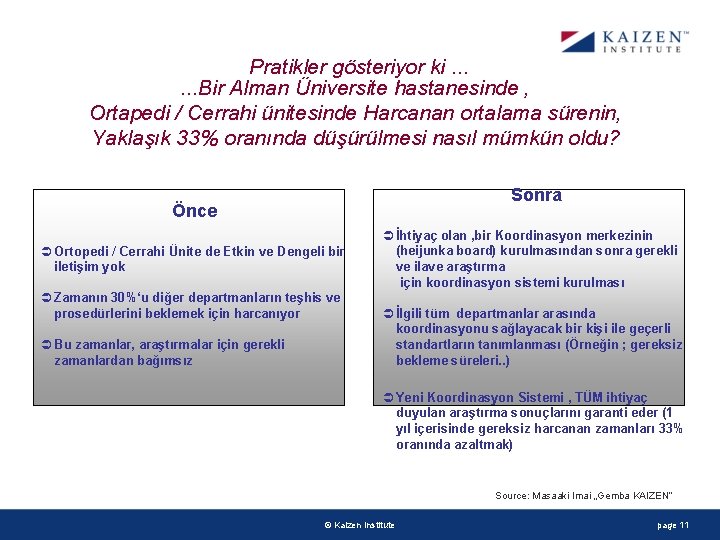 Pratikler gösteriyor ki. . . Bir Alman Üniversite hastanesinde , Ortapedi / Cerrahi ünitesinde