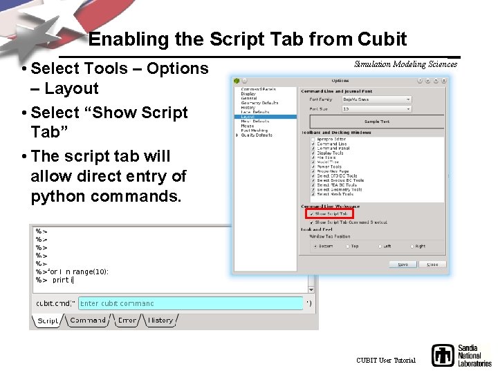 Enabling the Script Tab from Cubit • Select Tools – Options – Layout •