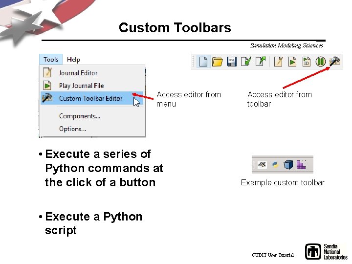 Custom Toolbars Simulation Modeling Sciences Access editor from menu • Execute a series of