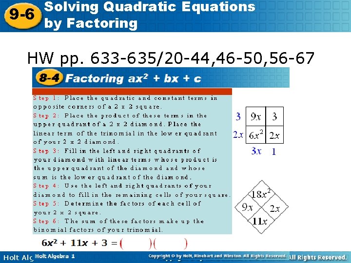 Solving Quadratic Equations 9 -6 by Factoring HW pp. 633 -635/20 -44, 46 -50,
