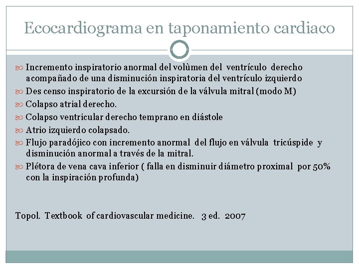 Ecocardiograma en taponamiento cardiaco Incremento inspiratorio anormal del volùmen del ventrículo derecho acompañado de