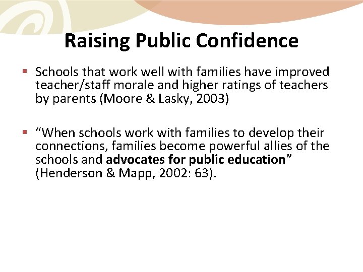Raising Public Confidence § Schools that work well with families have improved teacher/staff morale