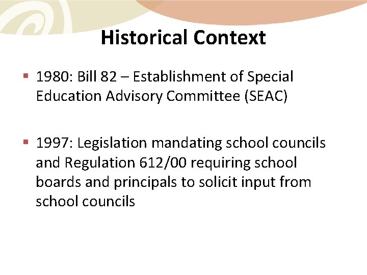 Historical Context § 1980: Bill 82 – Establishment of Special Education Advisory Committee (SEAC)