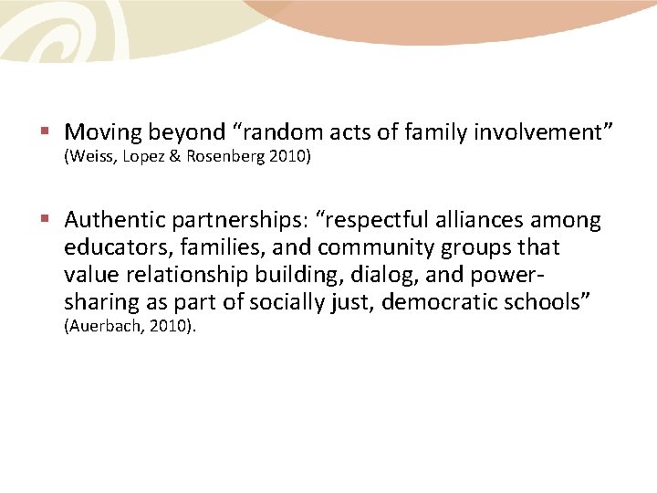 § Moving beyond “random acts of family involvement” (Weiss, Lopez & Rosenberg 2010) §