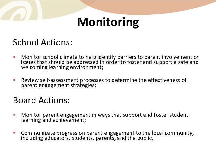Monitoring School Actions: § Monitor school climate to help identify barriers to parent involvement