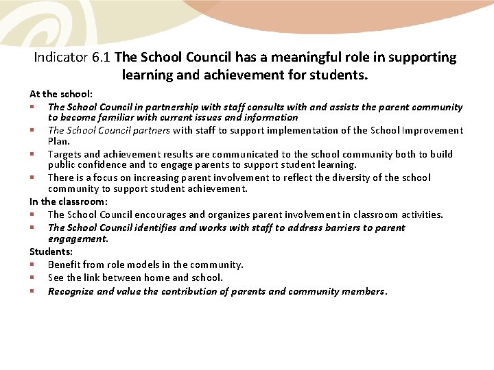 Indicator 6. 1 The School Council has a meaningful role in supporting learning and