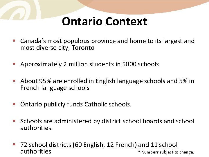 Ontario Context § Canada’s most populous province and home to its largest and most