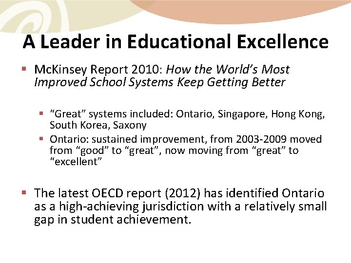 A Leader in Educational Excellence § Mc. Kinsey Report 2010: How the World’s Most