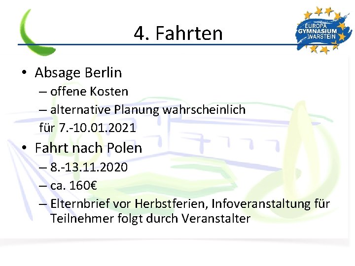4. Fahrten • Absage Berlin – offene Kosten – alternative Planung wahrscheinlich für 7.