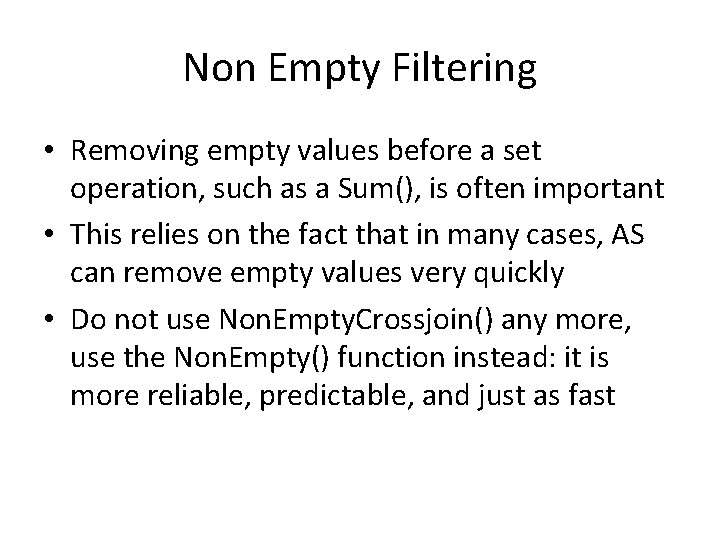 Non Empty Filtering • Removing empty values before a set operation, such as a