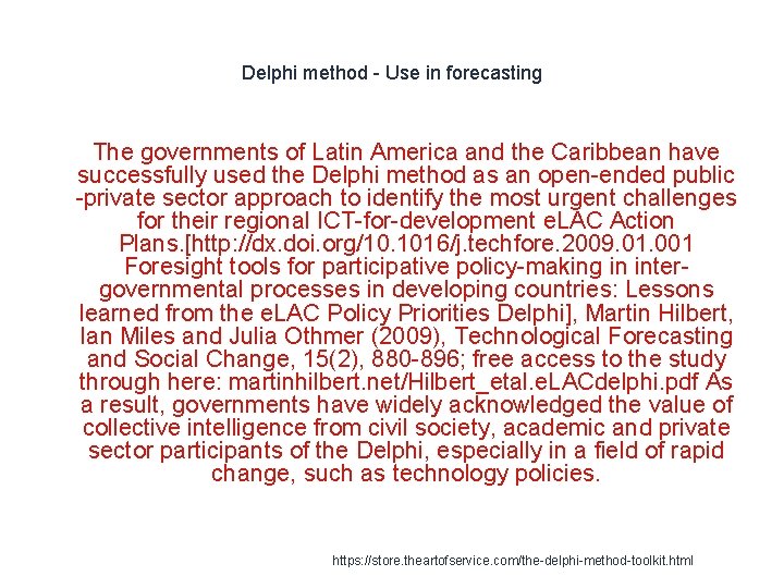 Delphi method - Use in forecasting 1 The governments of Latin America and the